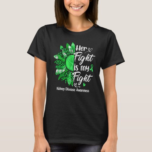 Her Fight Is My Fight Sunflower Kidney Disease Awa T_Shirt