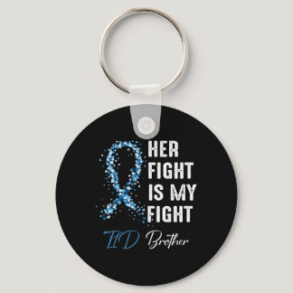 Her Fight Is My Fight T1D Brother Type 1 Diabetes  Keychain