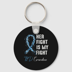Her Fight Is My Fight T1d Grandma Type 1 Diabetes Keychain