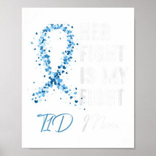 Her Fight Is My Fight T1D Mom Type 1 Diabetes Awar Poster