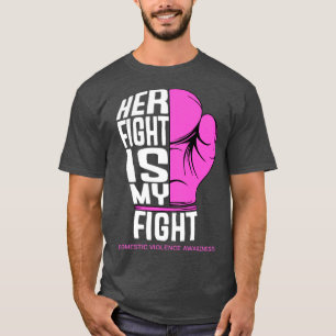 Her Fight is My Fight T-Shirt