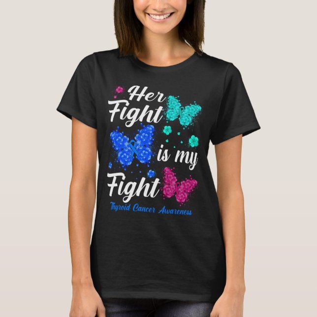 Her Fight Is My Fight Thyroid Cancer Awareness But T-Shirt (Front)