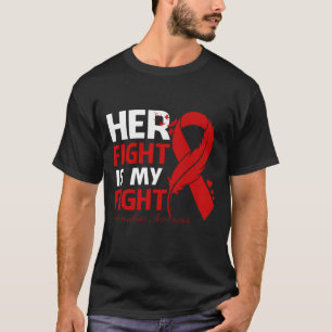 Her Fight Is My Fight TUBERCULOSIS AWARENESS Feath T-Shirt
