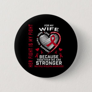 Her Fight Is My Fight Wife Multiple Myeloma Awaren Button