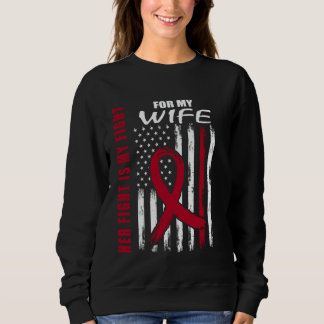 Her Fight Is My Fight Wife Multiple Myeloma Ribbon Sweatshirt