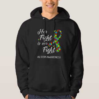 Her Fight Is Our Fight Autism Awarenesss Hoodie