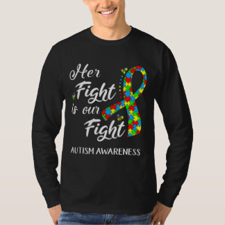 Her Fight Is Our Fight Autism Awarenesss T-Shirt
