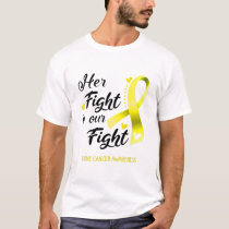 Her Fight is our Fight Bone Cancer Awareness T-Shirt