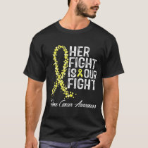 Her Fight Is Our Fight Bone Cancer Awareness  T-Shirt