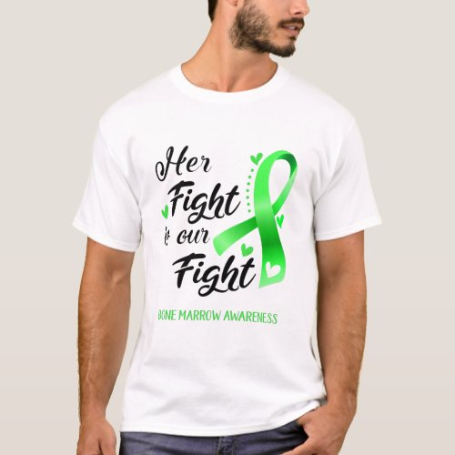 Her Fight is our Fight Bone Marrow Awareness T_Shirt