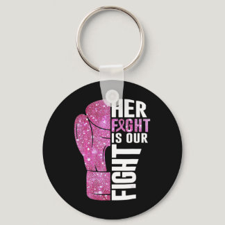 Her Fight Is Our Fight Boxing Glove Breast Cancer  Keychain