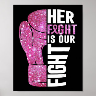 Her Fight Is Our Fight Boxing Glove Breast Cancer  Poster