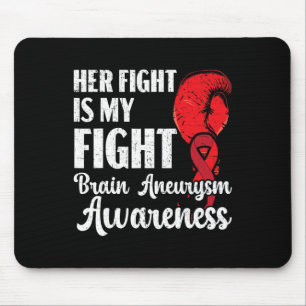 Her Fight Is Our Fight Brain Aneurysm Awareness  Mouse Pad