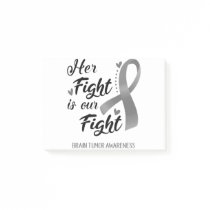 Her Fight is our Fight Brain Tumor Awareness Post-it Notes