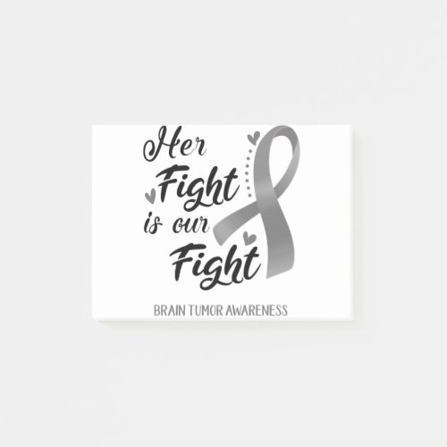 Her Fight is our Fight Brain Tumor Awareness Post_it Notes