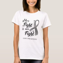 Her Fight is our Fight Brain Tumor Awareness T-Shirt