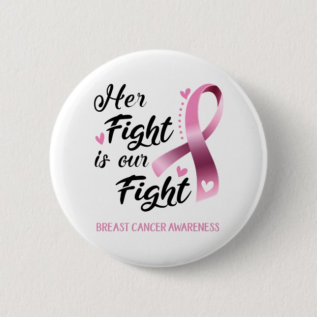 Her Fight is our Fight Breast Cancer Awareness Button (Front)