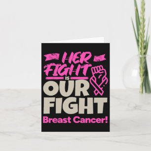 Her Fight Is Our Fight - Breast Cancer Awareness  Card