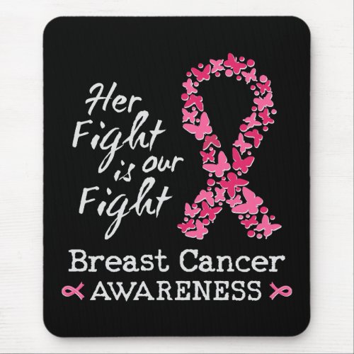 Her fight is our fight Breast Cancer Awareness Mouse Pad