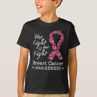 Her fight is our fight Breast Cancer Awareness T-Shirt