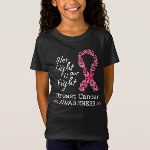 Her fight is our fight Breast Cancer Awareness T_Shirt