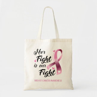 Her Fight is our Fight Breast Cancer Awareness Tote Bag