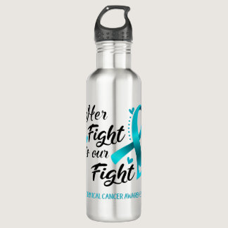 Her Fight is our Fight Cervical Cancer Awareness Stainless Steel Water Bottle