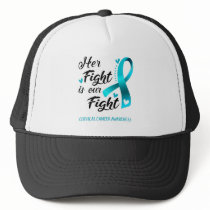 Her Fight is our Fight Cervical Cancer Awareness Trucker Hat