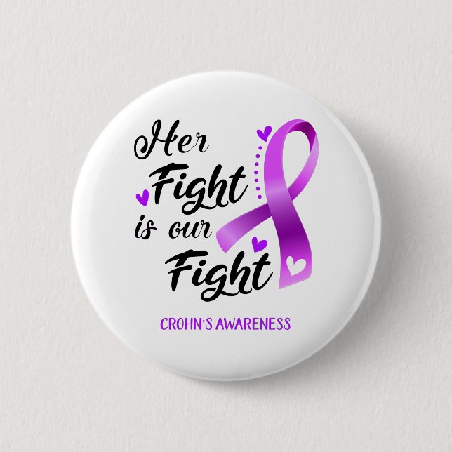 Her Fight is our Fight Crohn's Awareness Button (Front)