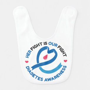 Her Fight Is Our Fight – Diabetes Awareness Baby Bib