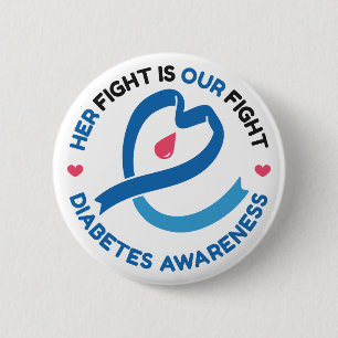 Her Fight Is Our Fight – Diabetes Awareness Button