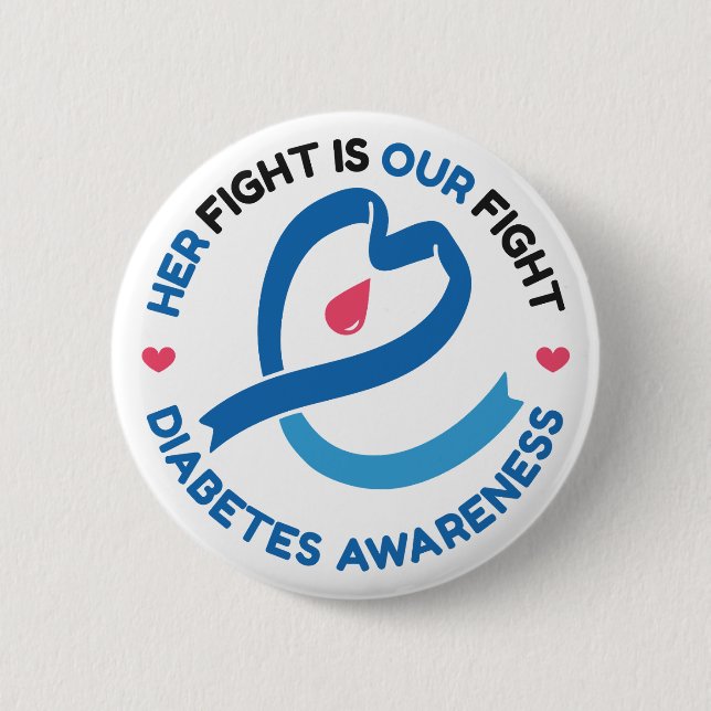 Her Fight Is Our Fight – Diabetes Awareness Button (Front)