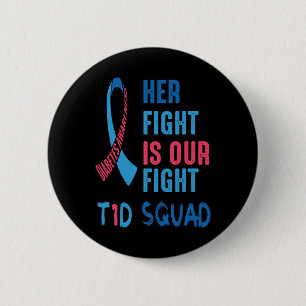 Her Fight Is Our Fight Diabetes Awareness Day T1d  Button