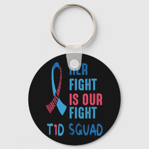 Her Fight Is Our Fight Diabetes Awareness Day T1d  Keychain