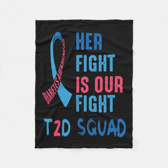 Her Fight Is Our Fight Diabetes Awareness Day T2d  Fleece Blanket (Front)
