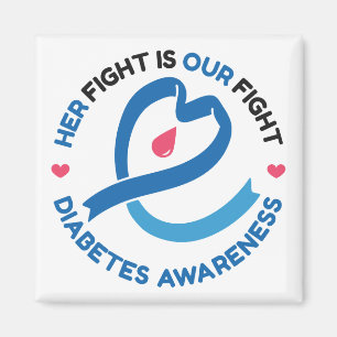 Her Fight Is Our Fight – Diabetes Awareness Magnet