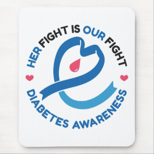 Her Fight Is Our Fight – Diabetes Awareness Mouse Pad