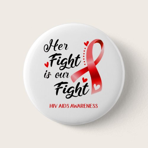 Her Fight is our Fight Hiv Aids Awareness