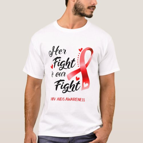 Her Fight is our Fight Hiv Aids Awareness T_Shirt