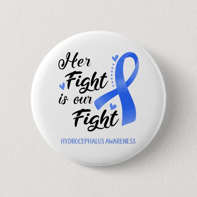 Her Fight is our Fight Hydrocephalus Awareness Button (Front)