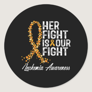 Her Fight Is Our Fight Leukemia Awareness 1 Classic Round Sticker