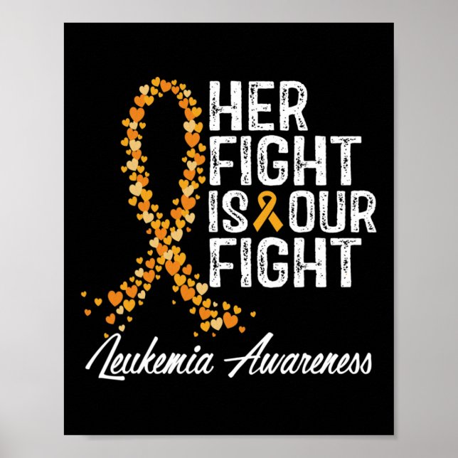 Her Fight Is Our Fight Leukemia Awareness 1 Poster (Front)