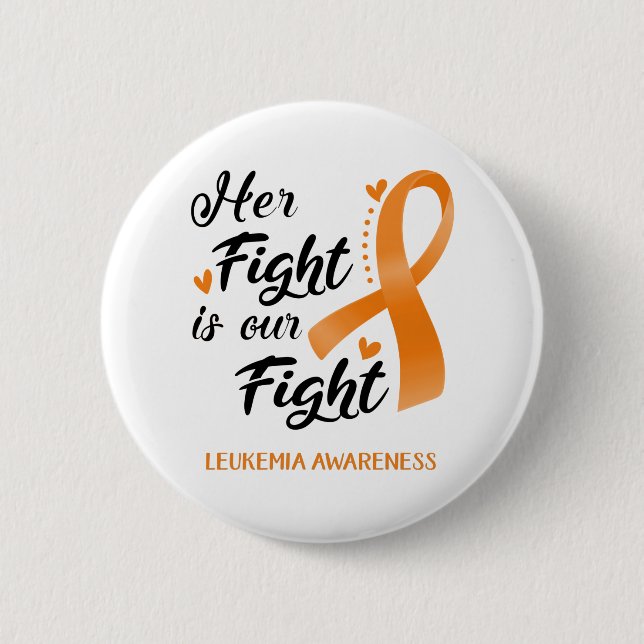 Her Fight is our Fight Leukemia Awareness Button (Front)
