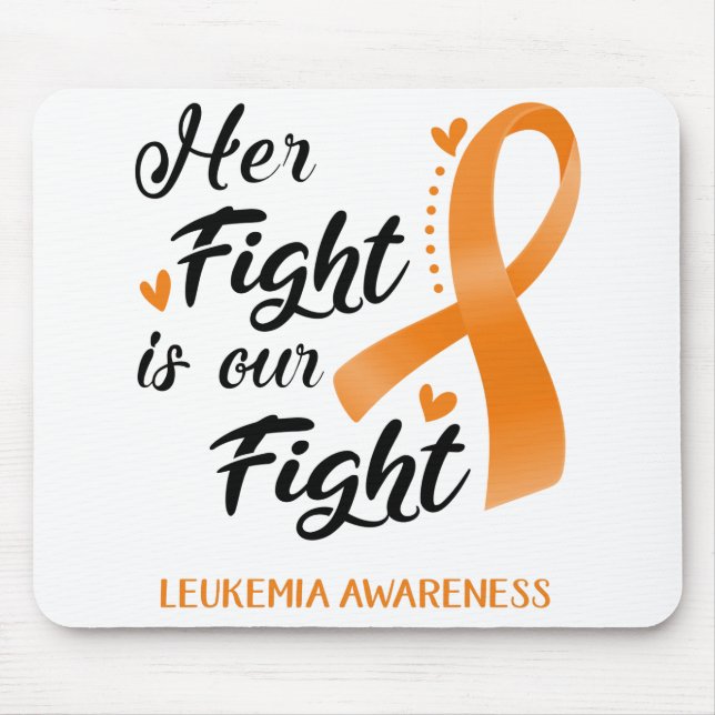 Her Fight is our Fight Leukemia Awareness Mouse Pad (Front)