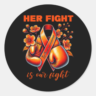 Her Fight Is Our Fight Leukemia Awareness Orange R Classic Round Sticker