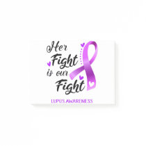 Her Fight is our Fight Lupus Awareness Post-it Notes