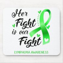 Her Fight is our Fight Lymphoma Awareness Mouse Pad