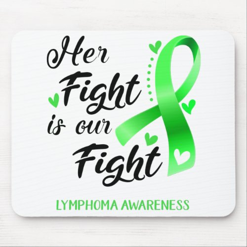 Her Fight is our Fight Lymphoma Awareness Mouse Pad