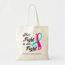Her Fight is our Fight Male Breast Cancer Awarenes Tote Bag