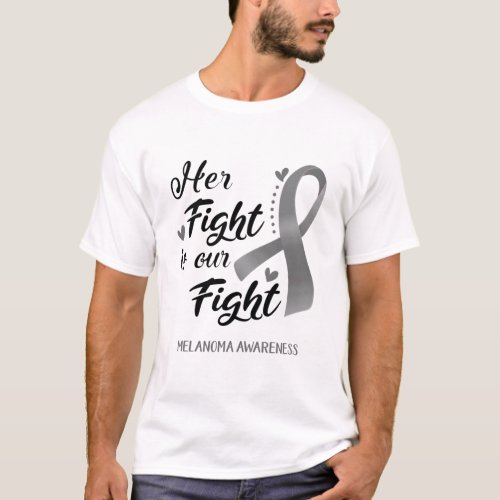Her Fight is our Fight Melanoma Awareness T_Shirt